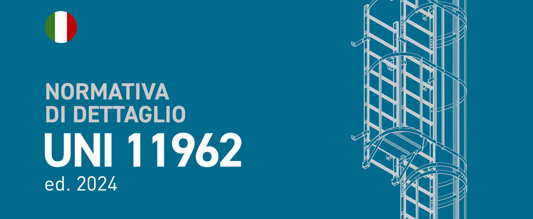 UNI 11962: NUOVA NORMATIVA TECNICA PER LE SCALE FISSE
